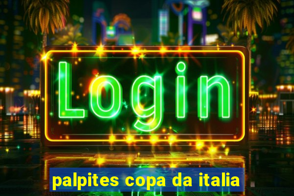 palpites copa da italia